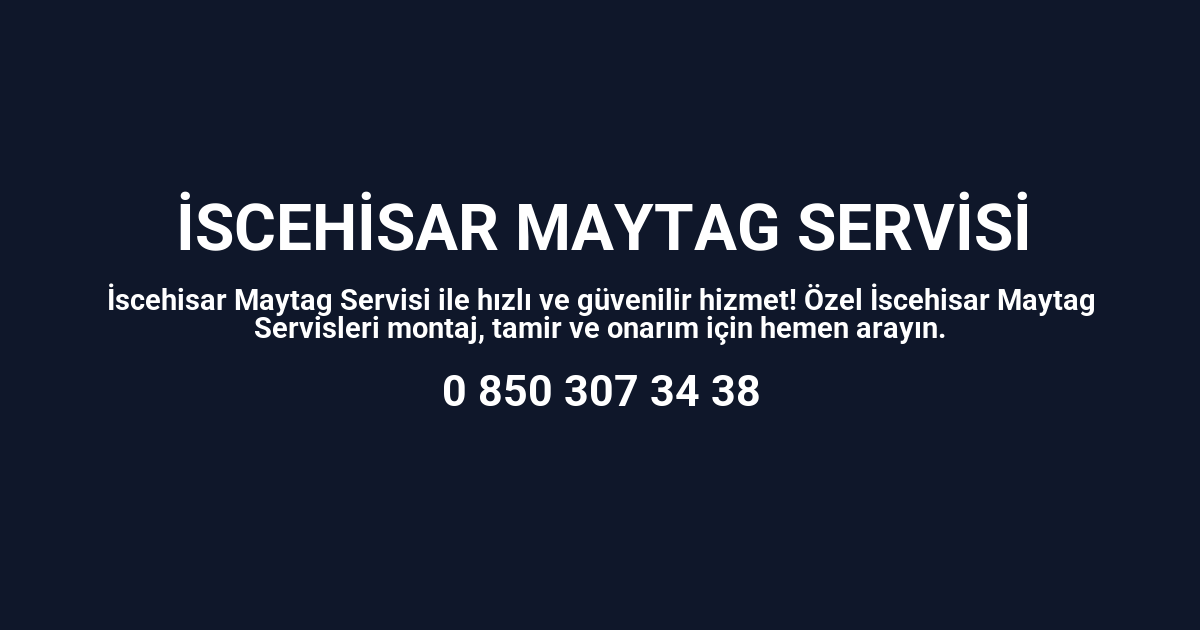 İscehisar Maytag Servisi